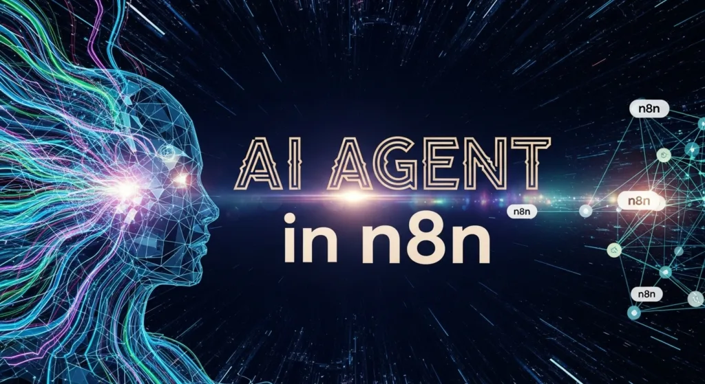 Hướng dẫn toàn tập AI Agent trong n8n: Chọn model, thiết lập prompt, các lưu ý để workflow hoạt động chính xác